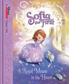 Sofia The First: A Royal Mouse In The House