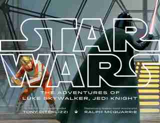 Star Wars The Adventures Of Luke Skywalker, Jedi Knight by Tony Diterlizzi