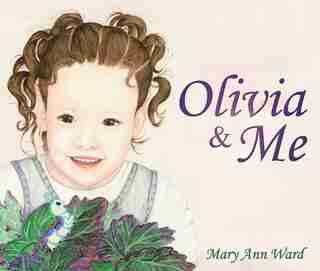 Olivia And Me by Mary Ann Ward