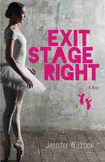 Exit Stage Right by Jennifer Willcock