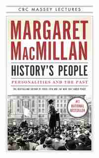History's People: Personalities and the Past by Margaret Macmillan