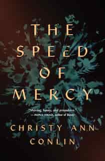 The Speed Of Mercy by Christy Ann Conlin