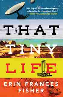 That Tiny Life by Erin Frances Fisher