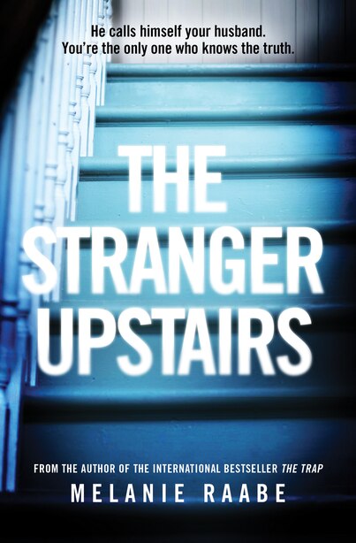 The Stranger Upstairs by Melanie Raabe