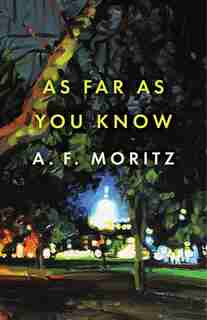 As Far As You Know by A.f. Moritz