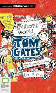 The Brilliant World Of Tom Gates by Liz Pichon