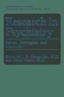 Research in Psychiatry: Issues, Strategies, and Methods by L.K. George Hsu