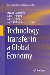 Technology Transfer in a Global Economy de David B. Audretsch