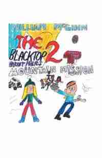 The Blacktop Brothers 2: Mountain Mission by William Mcginn