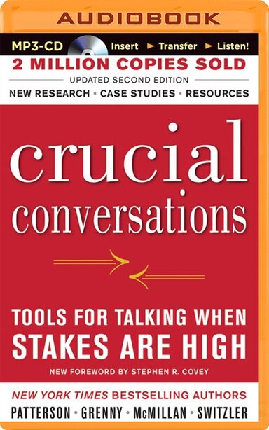 Crucial Conversations Tools For Talking When Stakes Are High