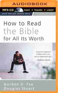 How to Read the Bible for All Its Worth by Gordon D. Fee
