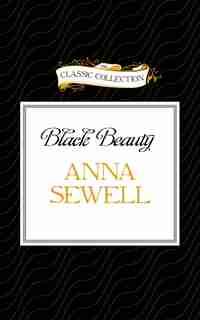 Black Beauty by Anna Sewell