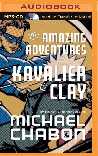 The Amazing Adventures of Kavalier & Clay by Michael Chabon