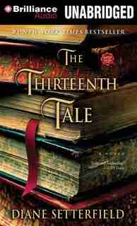 The Thirteenth Tale: A Novel by Diane Setterfield