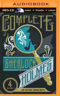 The Complete Sherlock Holmes by Arthur Conan Doyle