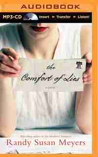 The Comfort of Lies: A Novel by Randy Susan Meyers