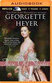 These Old Shades by Georgette Heyer