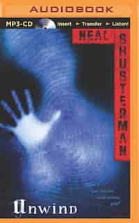 Unwind by Neal Shusterman