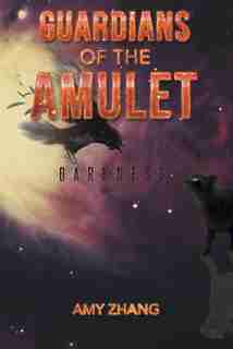 Guardians of the Amulet: Darkness by Amy Zhang
