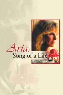 Aria: Song of a Life by Riki Turofsky