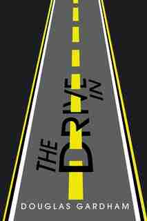 The Drive In by Douglas Gardham