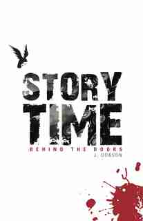 Story Time Behind the Doors by J. Dobson