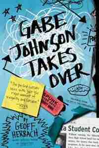 Gabe Johnson Takes Over by Geoff Herbach
