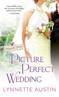 Picture Perfect Wedding: A Charming Southern Romance Of Second Chances by Lynnette Austin