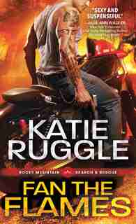 Fan The Flames by Katie Ruggle