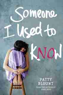 Someone I Used To Know by Patty Blount