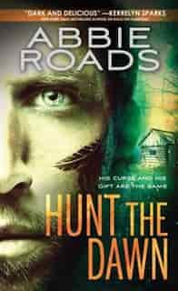 Hunt The Dawn by Abbie Roads