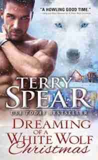 Dreaming Of A White Wolf Christmas by Terry Spear