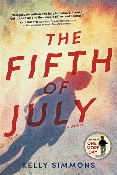 The Fifth Of July: A Novel by Kelly Simmons