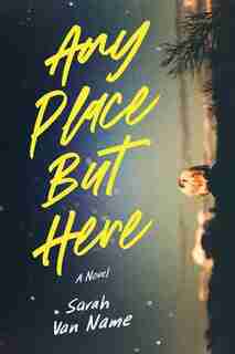 Any Place But Here by Sarah Van Name