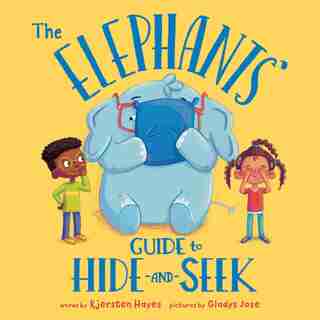 The Elephants' Guide To Hide-and-seek by Kjersten Hayes