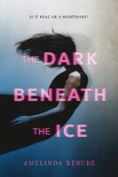 The Dark Beneath The Ice