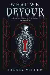 What We Devour by Linsey Miller