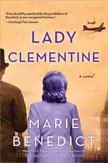 Lady Clementine: A Novel by Marie Benedict