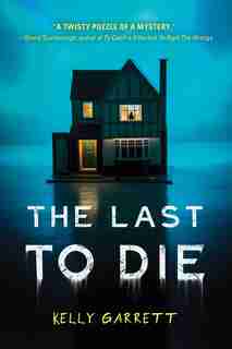 The Last To Die by Kelly Garrett