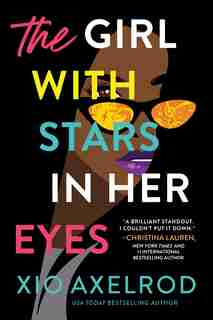 The Girl With Stars In Her Eyes: A Novel by Xio Axelrod