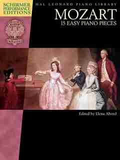 Mozart - 15 Easy Piano Pieces: Schirmer Performance Editions Book Only by Elena Abend