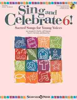 Sing And Celebrate 6! Sacred Songs For Young Voices: Book/Enhanced CD/Media Online