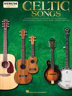 Celtic Songs - Strum Together: For Ukulele, Baritone Ukulele, Guitar, Banjo & Mandolin