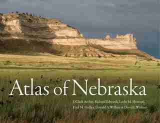 Atlas Of Nebraska by J. Clark Archer