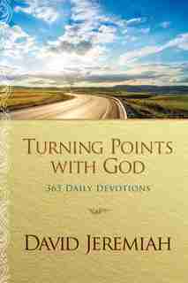 Turning Points With God: 365 Daily Devotions by David Jeremiah