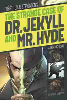 The Strange Case of Dr. Jekyll and Mr. Hyde by Robert Lewis Stevenson