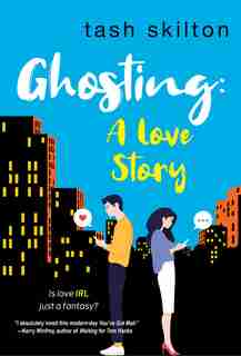 Ghosting: A Witty, Heartfelt, & Modern Love Story by Tash Skilton
