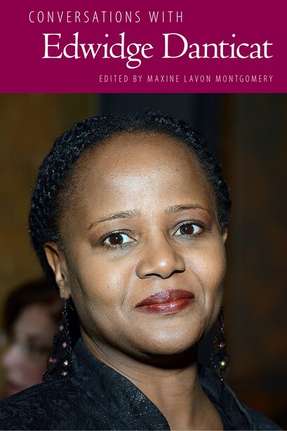 Conversations With Edwidge Danticat by Maxine Lavon Montgomery