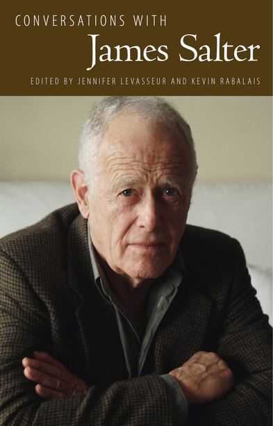 Conversations With James Salter by Jennifer Levasseur