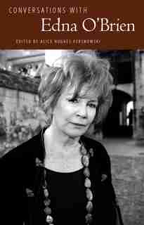 Conversations With Edna O'brien by Alice Hughes Kersnowski